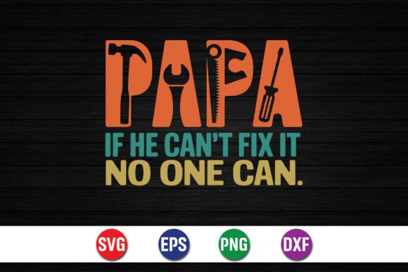 A Designer's Review of the Papa If He Can't Fix It SVG