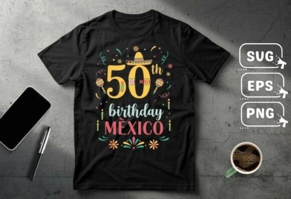 Cinco De Mayo Birthday Graphics for T-Shirt Design & Publishing