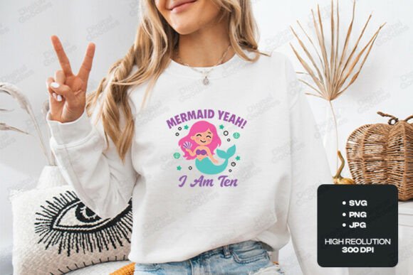 Evaluating the Mermaid Yeah I Am Ten T-Shirt Graphics