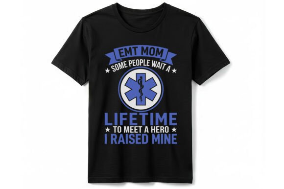 Evaluating the Proud EMT Mom T-Shirt Graphic for Product Creation