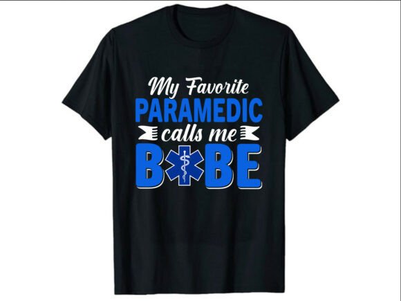 Favorite Babe Paramedic Graphics for T-Shirt Designs