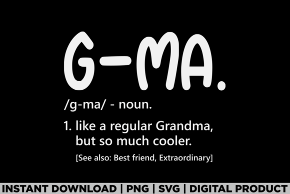 Grandma G-Ma Graphics for Timeless T-Shirt Designs