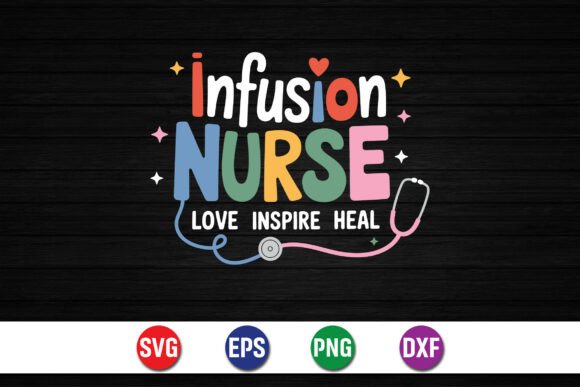 My Review of the Infusion Nurse Graphics for T-Shirt Designs