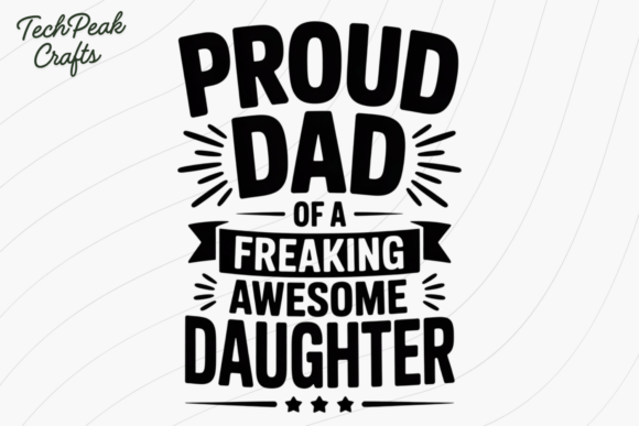 Proud Dad Design Graphics for T-Shirt Merchandise