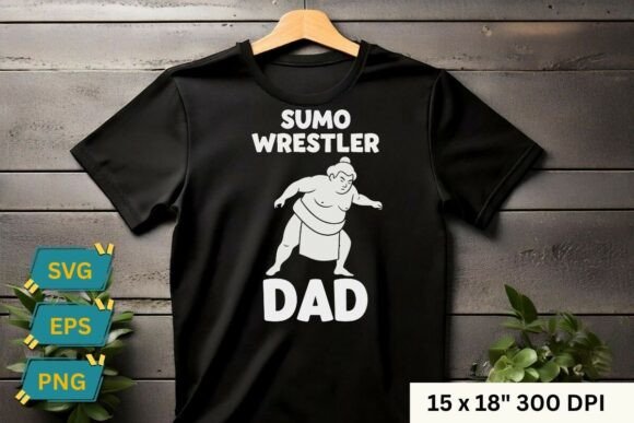 Sumo Wrestler Dad Funny Fathers Day Graphics for T-Shirt Designs